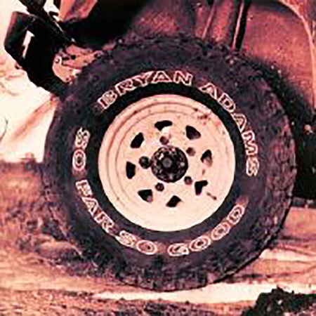 BRYAN ADAMS = So Far So Good